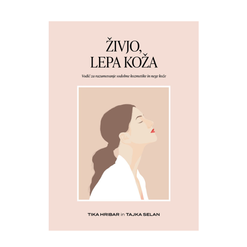 Knjiga Živjo, lepa koža: vodič za razumevanje sodobne kozmetike in nege kože 